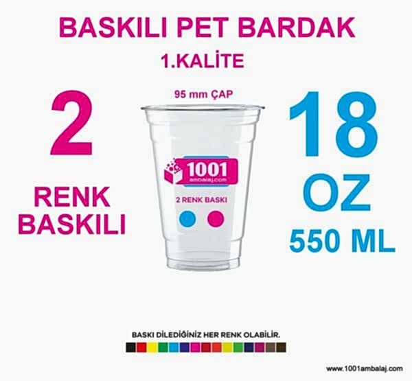 2 Renk Baskılı Pet Bardak 550 Ml 95 Çap Pet Bardak 18 Oz
