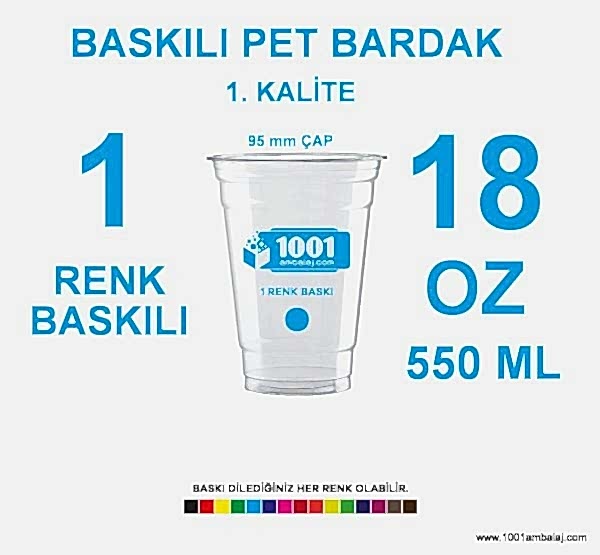 1 Renk Baskılı Pet Bardak 550 Ml 95 Çap Pet Bardak 18 Oz
