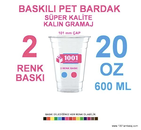2 Renk Baskılı Pet Bardak 600 Ml 101 Çap Pet Bardak 20 Oz